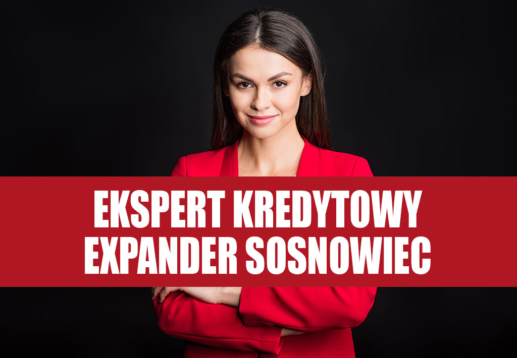 Expander Sosnowiec - Ekspert Kredytowy
