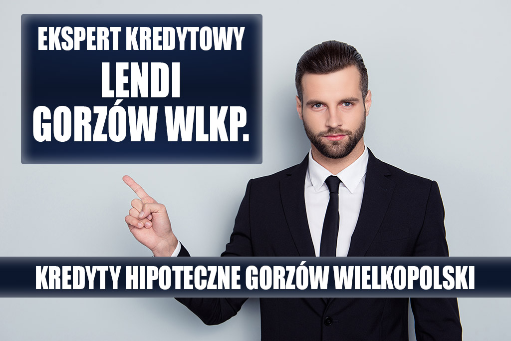 Lendi Gorzów Wielkopolski - Kredyt hipoteczny